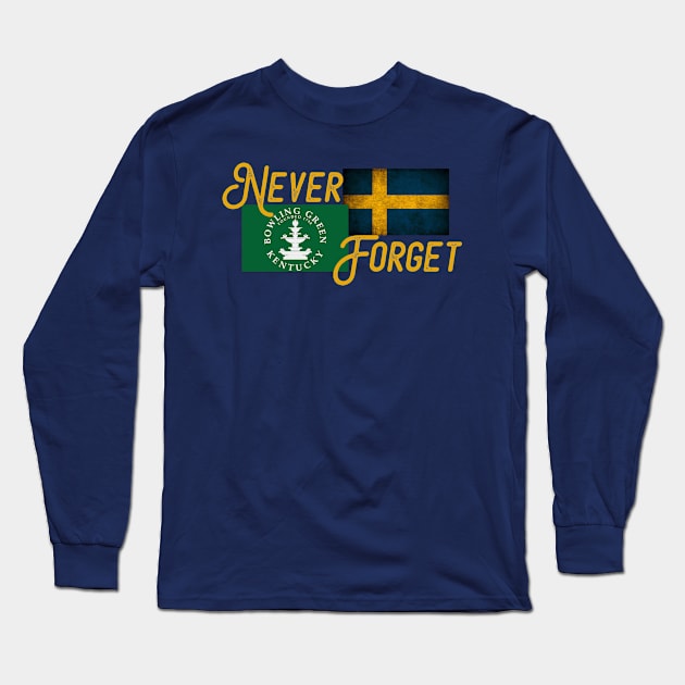 Bowling Green Sweden Massacre Never Forget Funny Tshirt Long Sleeve T-Shirt by lakeeffectselects